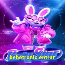 bebetronic entrar